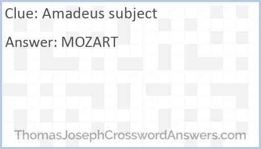 Amadeus subject crossword clue ThomasJosephCrosswordAnswers com