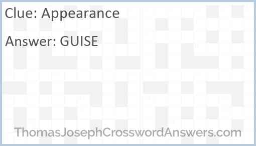 Appearance crossword clue ThomasJosephCrosswordAnswers com