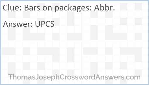Bars on packages: Abbr. crossword clue - ThomasJosephCrosswordAnswers.com