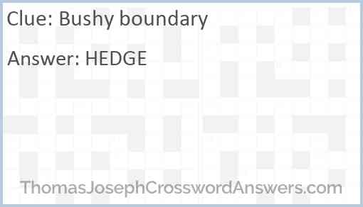 Bushy boundary Answer