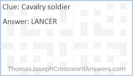 Cavalry soldier crossword clue ThomasJosephCrosswordAnswers com