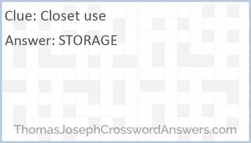 Closet use crossword clue ThomasJosephCrosswordAnswers com