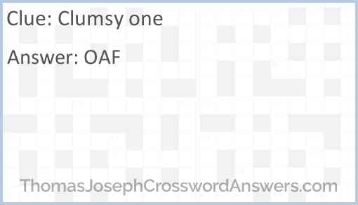 Clumsy one Answer