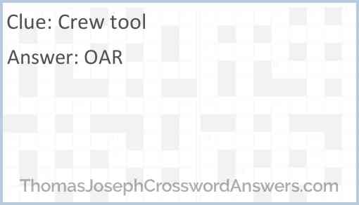 Crew tool crossword clue - ThomasJosephCrosswordAnswers.com