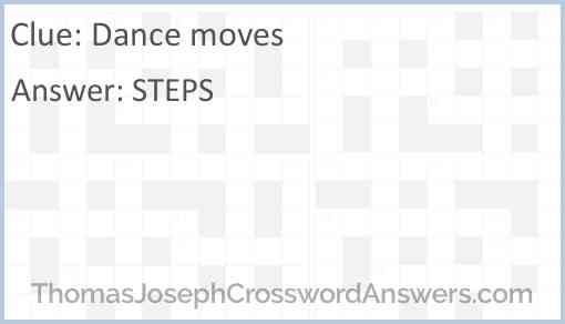 Dance moves crossword clue ThomasJosephCrosswordAnswers com