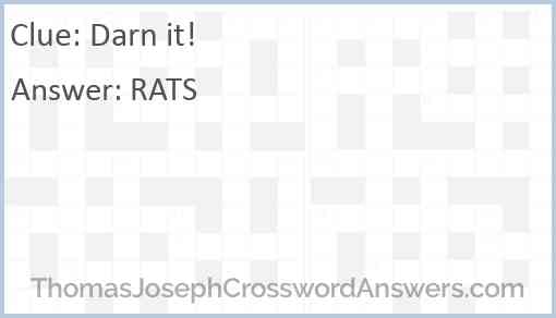 Darn it crossword clue ThomasJosephCrosswordAnswers com