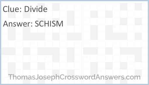 Divide crossword clue ThomasJosephCrosswordAnswers com