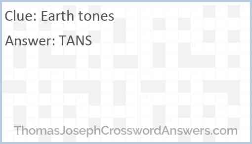 Earth tones crossword clue ThomasJosephCrosswordAnswers com