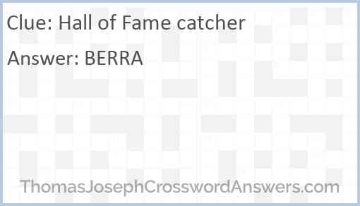 Hall of Fame catcher crossword clue ThomasJosephCrosswordAnswers com