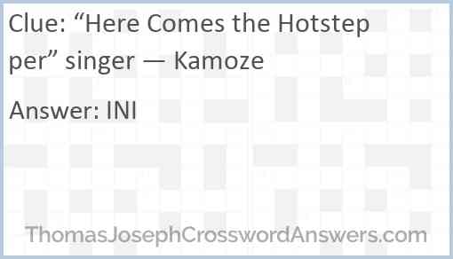 “Here Comes the Hotstepper” singer — Kamoze Answer