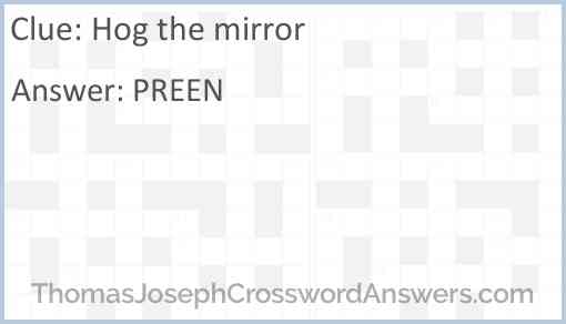 hog-the-mirror-crossword-clue-thomasjosephcrosswordanswers