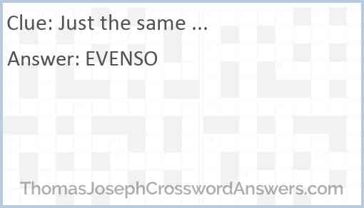 Just the same crossword clue ThomasJosephCrosswordAnswers com