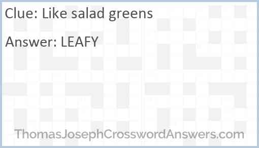 Like salad greens Answer