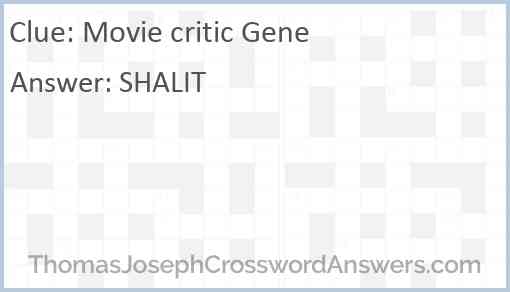 film critic gene crossword clue