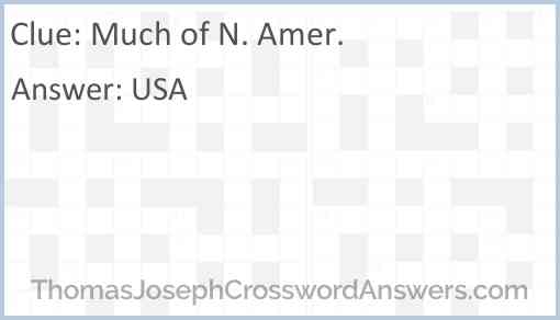 Much of N. Amer. Answer