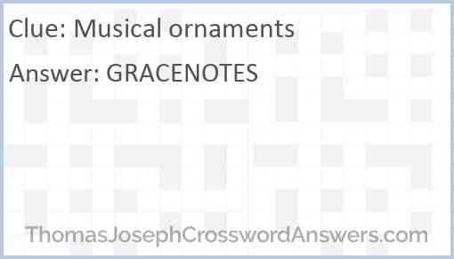 musical ornaments crossword clue thomasjosephcrosswordanswers com