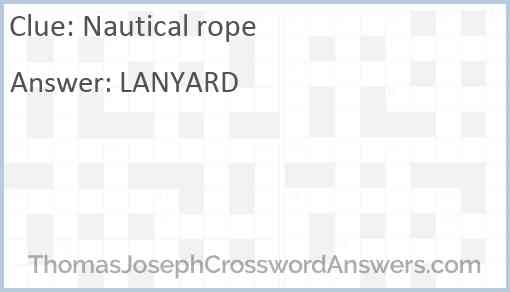 Nautical rope crossword clue ThomasJosephCrosswordAnswers com