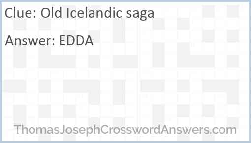 Old Icelandic saga crossword clue - ThomasJosephCrosswordAnswers.com
