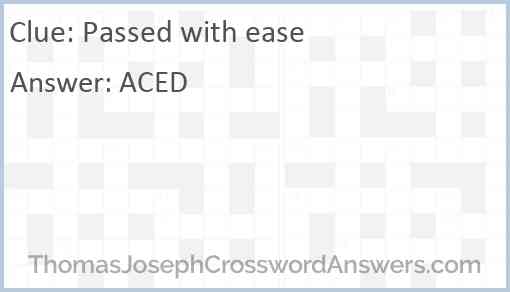 Passed with ease Answer