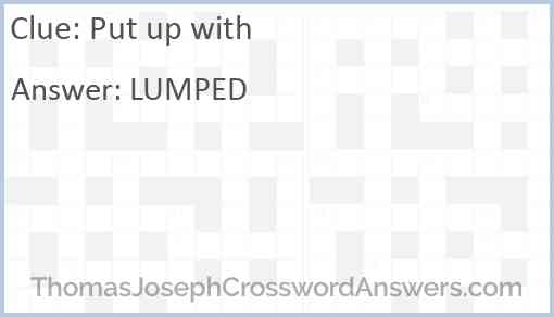 Put Up With Crossword Clue Thomasjosephcrosswordanswers Com