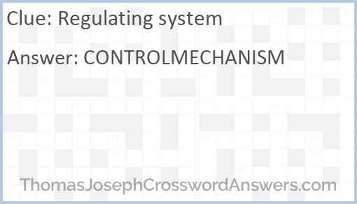 Regulating system crossword clue ThomasJosephCrosswordAnswers com