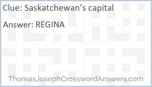 saskatchewan-s-capital-crossword-clue-thomasjosephcrosswordanswers