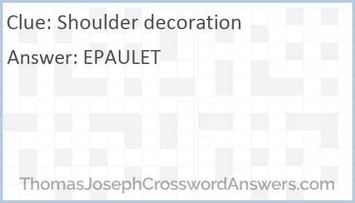 Shoulder Decoration Crossword Clue Thomasjosephcrosswordanswers Com