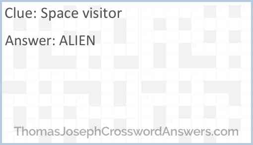 Space visitor crossword clue ThomasJosephCrosswordAnswers com