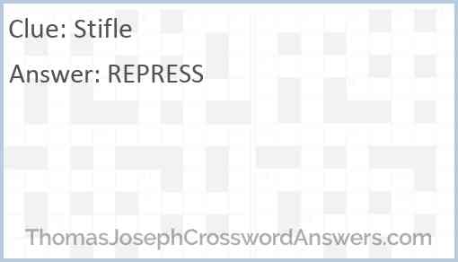 Stifle crossword clue - ThomasJosephCrosswordAnswers.com
