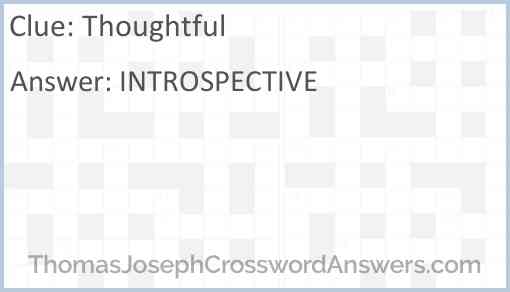 Thoughtful crossword clue - ThomasJosephCrosswordAnswers.com
