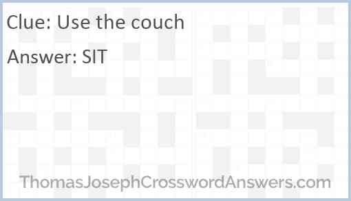 Use the couch Answer