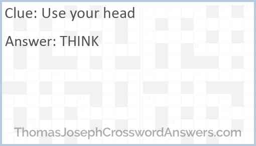 Use your head Answer