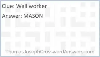 Wall Worker Crossword Clue Thomasjosephcrosswordanswers Com