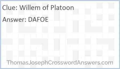 Willem of “Platoon” crossword clue